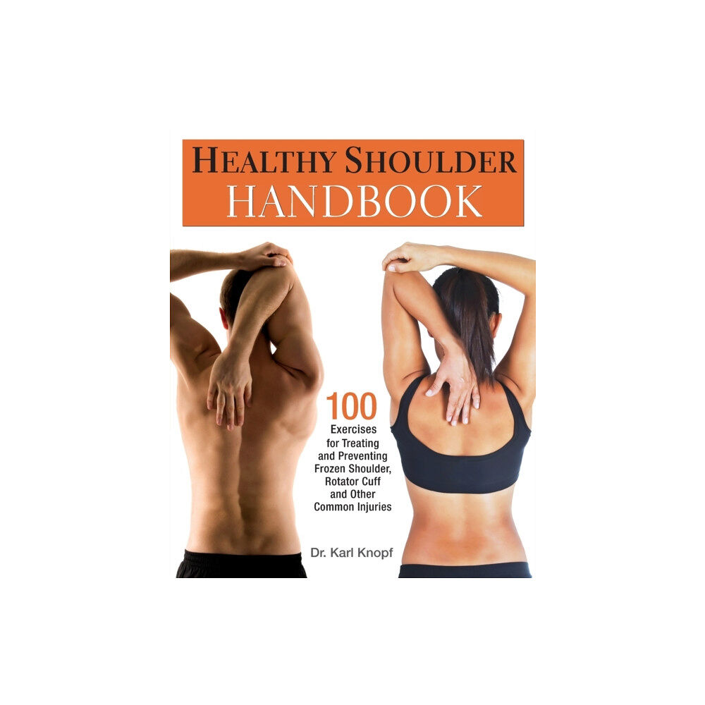 Ulysses Press Healthy Shoulder Handbook (häftad, eng)