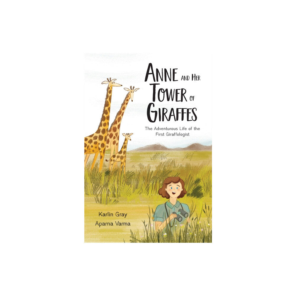 Kids Can Press Anne and Her Tower of Giraffes (inbunden, eng)