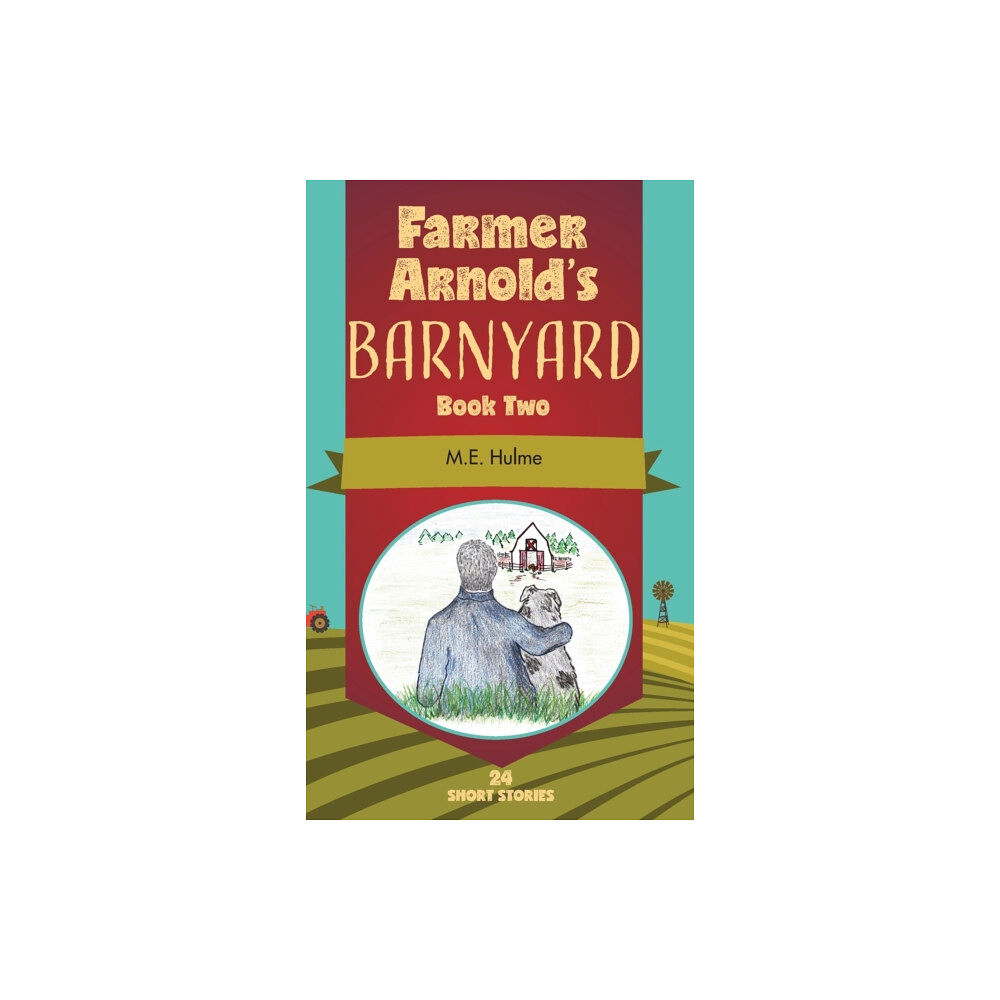 FriesenPress Farmer Arnold's Barnyard Book Two (inbunden, eng)