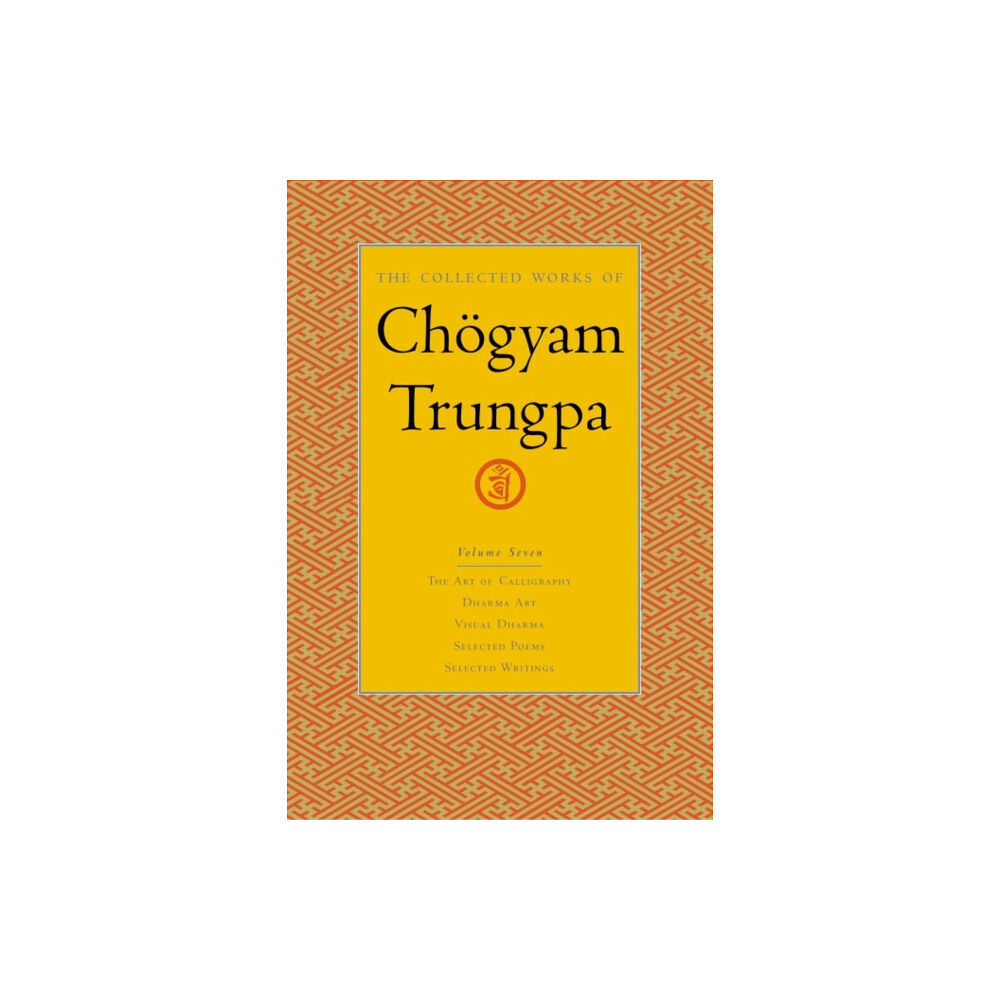 Shambhala Publications Inc The Collected Works of Choegyam Trungpa, Volume 7 (inbunden, eng)