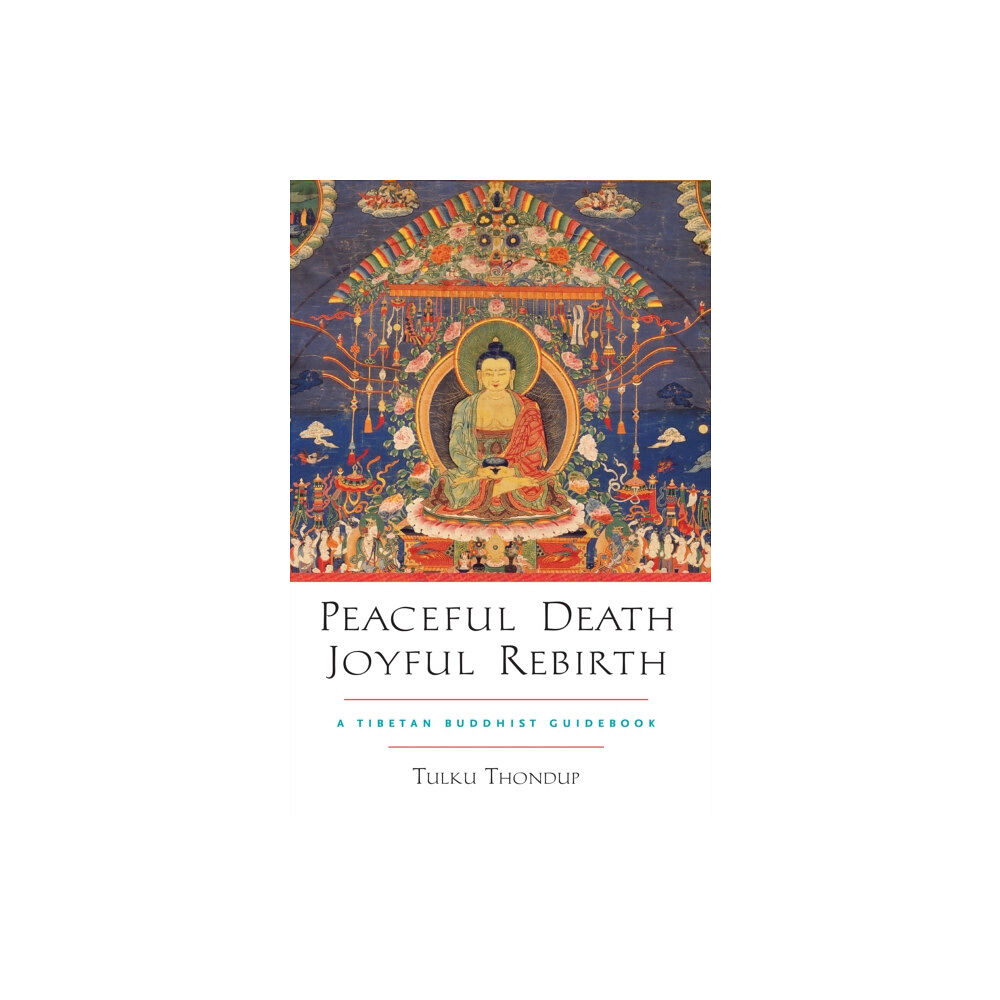 Shambhala Publications Inc Peaceful Death, Joyful Rebirth (häftad, eng)