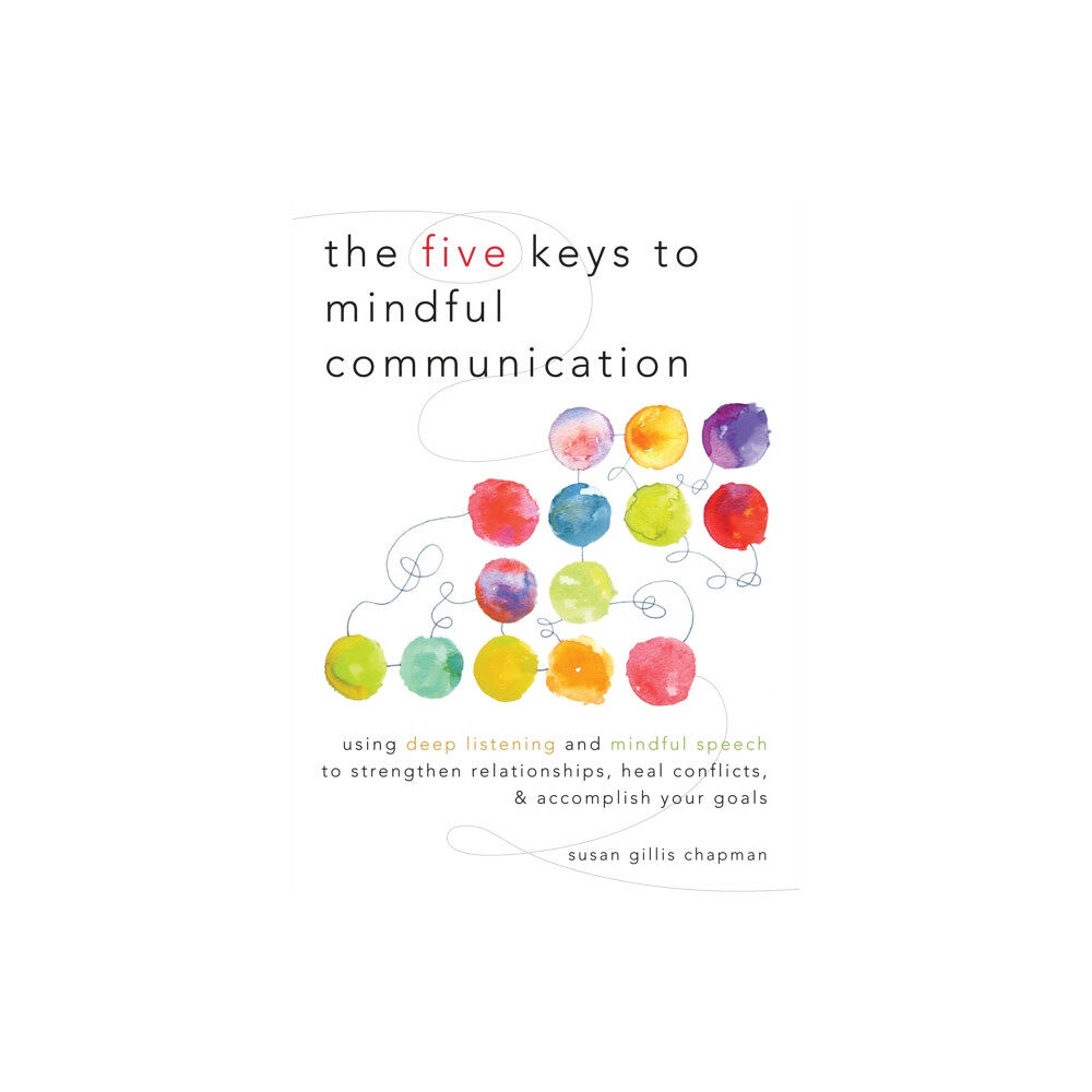 Shambhala Publications Inc The Five Keys to Mindful Communication (häftad, eng)