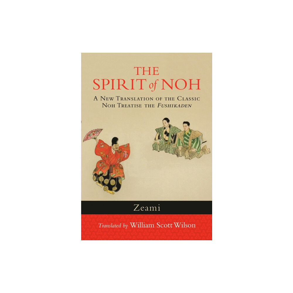 Shambhala Publications Inc The Spirit of Noh (häftad, eng)