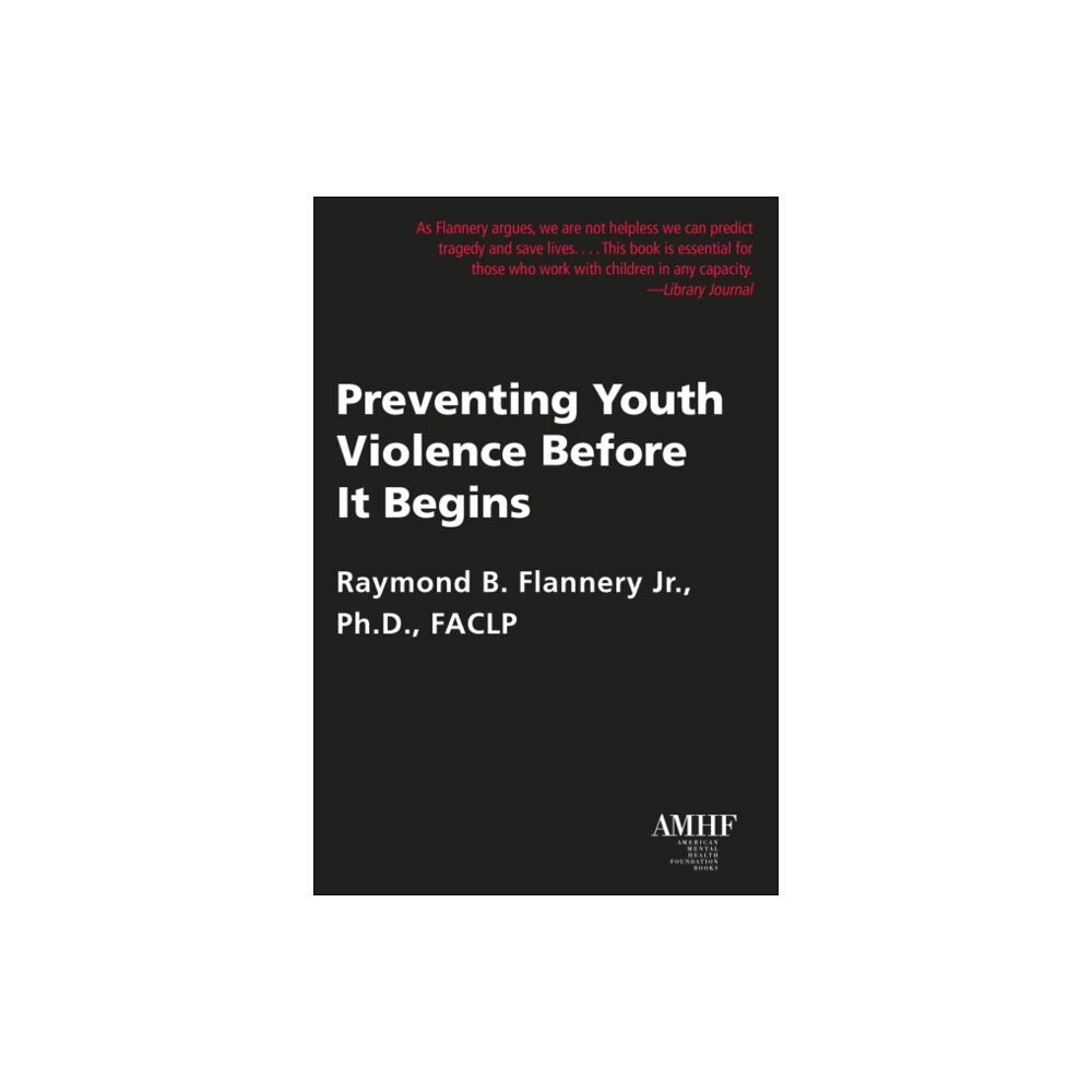 Lantern Books,US Preventing Youth Violence Before it Begins (häftad, eng)