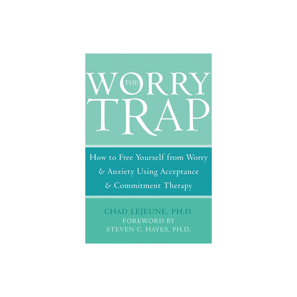 New Harbinger Publications The Worry Trap (häftad, eng)