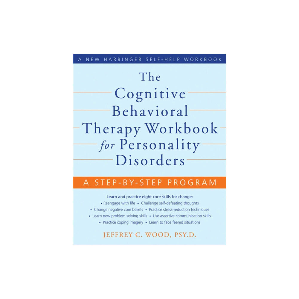 New Harbinger Publications The Cognitive Behavioral Therapy Workbook for Personality Disorders (häftad, eng)