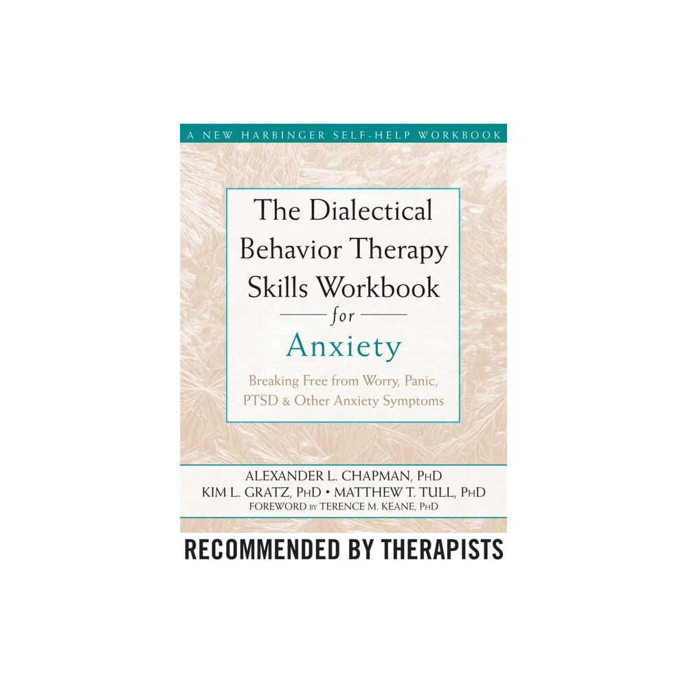 New Harbinger Publications The Dialectical Behaviour Therapy Skills Workbook for Anxiety (häftad, eng)