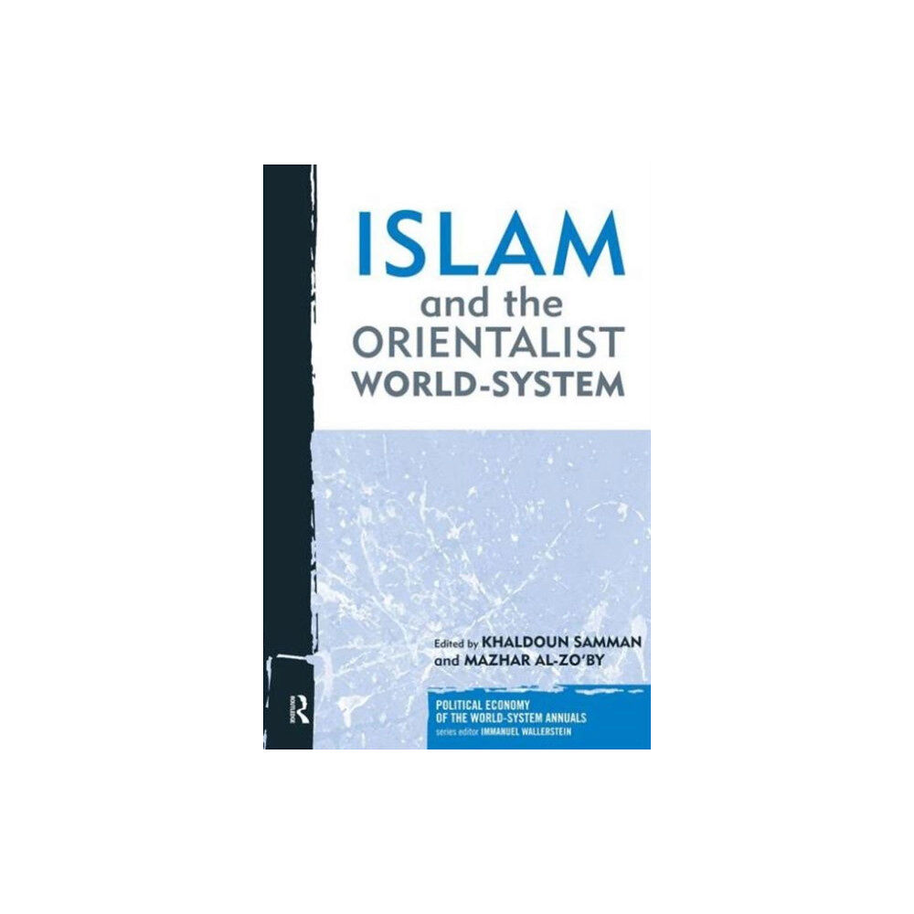 Taylor & francis inc Islam and the Orientalist World-system (häftad, eng)