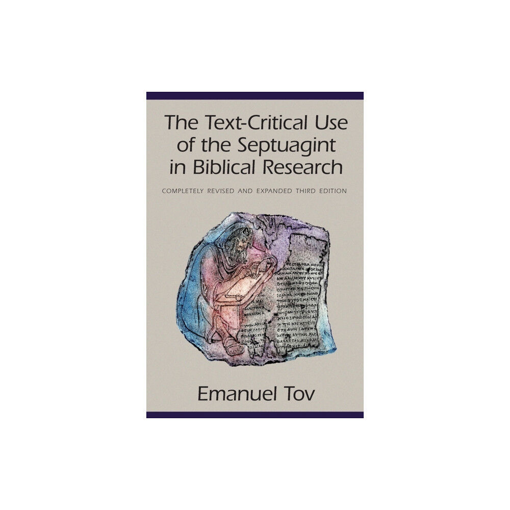 Pennsylvania State University Press The Text-Critical Use of the Septuagint in Biblical Research (häftad, eng)