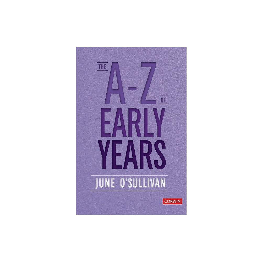 Sage Publications Ltd The A to Z of Early Years (inbunden, eng)