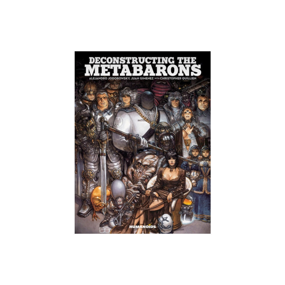 Humanoids, Inc Deconstructing the Metabarons (inbunden, eng)