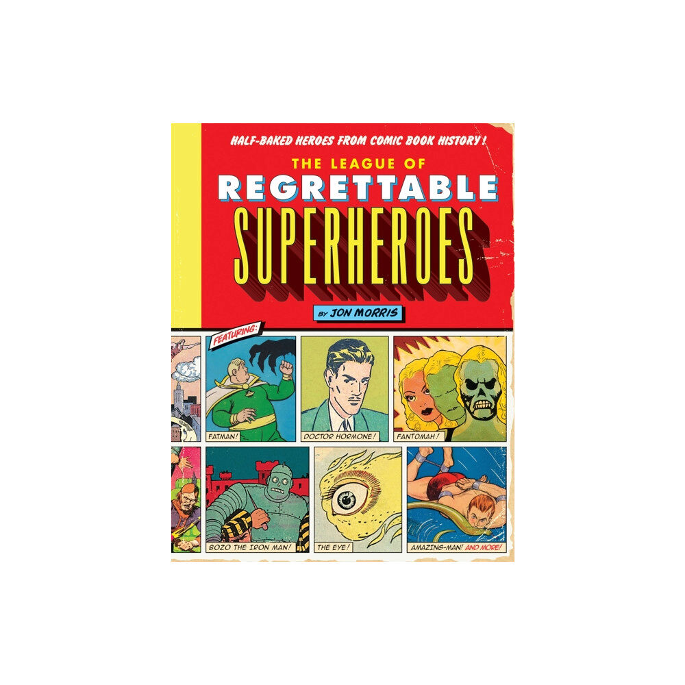 Quirk Books The League of Regrettable Superheroes (inbunden, eng)