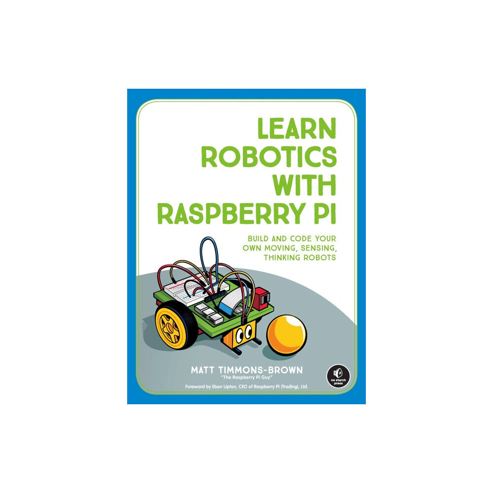 No Starch Press,US Learn Robotics With Raspberry Pi (häftad, eng)