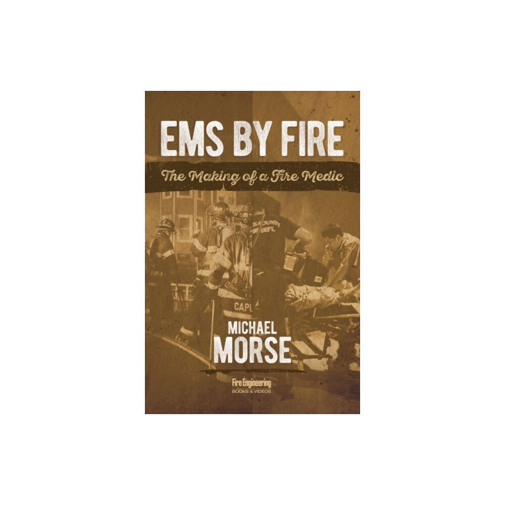 Fire Engineering Books EMS by Fire (häftad, eng)