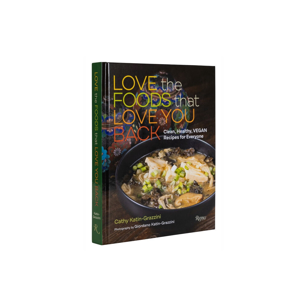 Rizzoli International Publications Love the Foods That Love You Back (inbunden, eng)