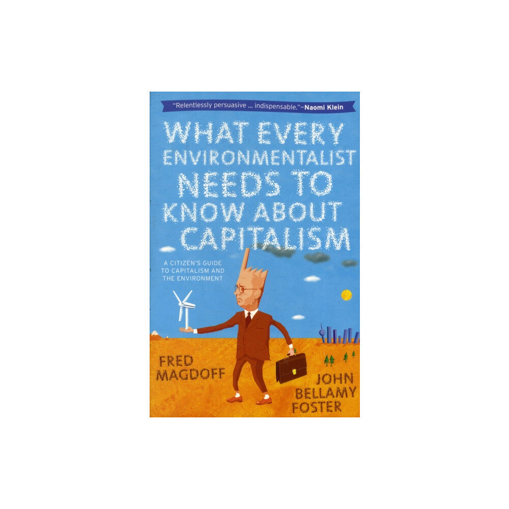 Monthly Review Press,U.S. What Every Environmentalist Needs to Know About Capitalism (häftad, eng)