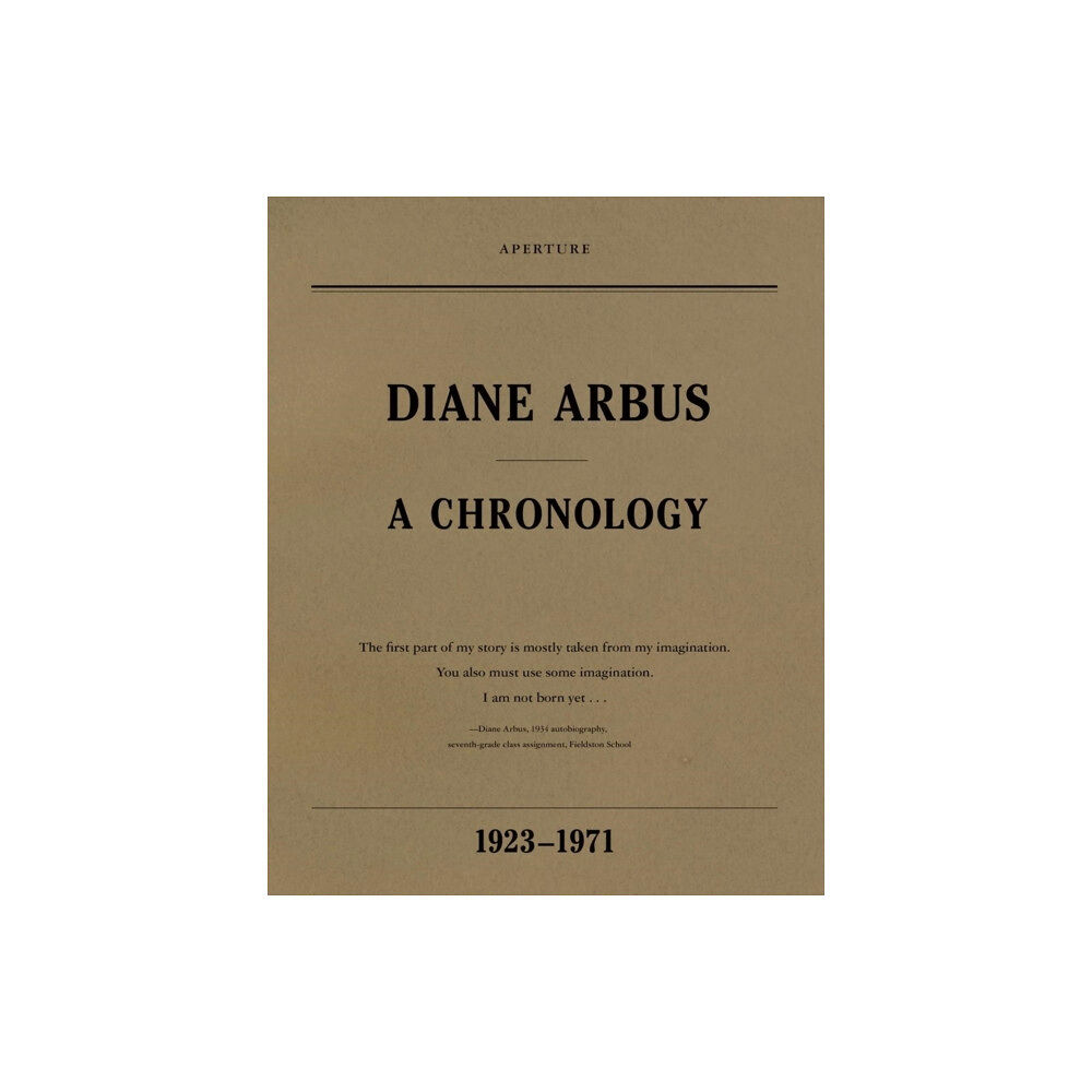 Aperture Diane Arbus: A Chronology (häftad, eng)