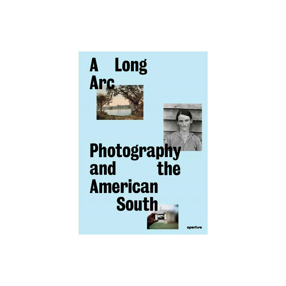 Aperture A Long Arc: Photography and the American South (inbunden, eng)