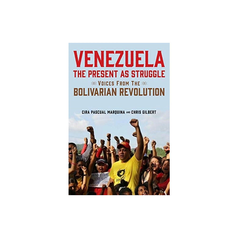 Monthly Review Press,U.S. Venezuela, the Present as Struggle (inbunden, eng)