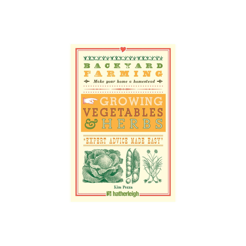 Hatherleigh Press,U.S. Backyard Farming: Growing Vegetables & Herbs (häftad, eng)