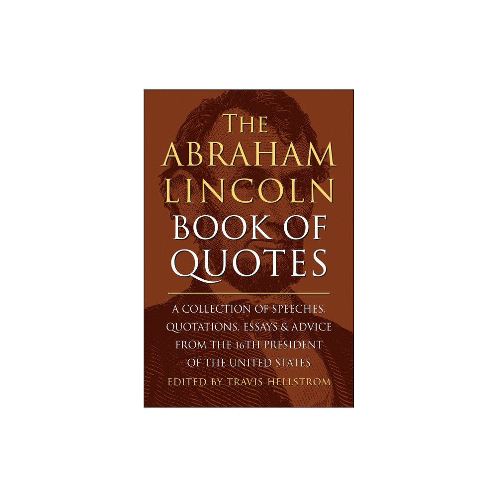 Hatherleigh Press,U.S. The Abraham Lincoln Book Of Quotes (inbunden, eng)