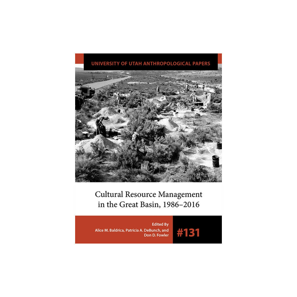 University of utah press,u.s. Cultural Resource Management in the Great Basin 1986–2016 (häftad, eng)