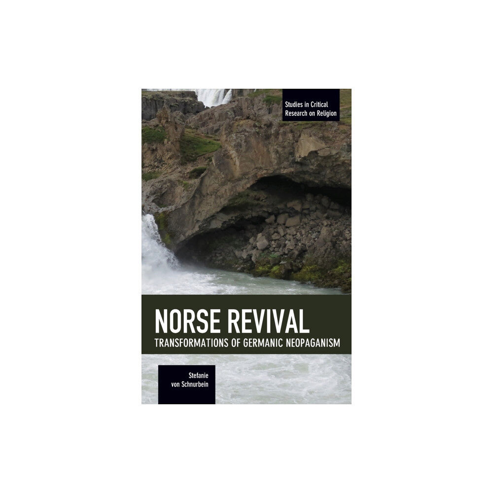 Haymarket Books Norse Revival: Transformations Of Germanic Neopaganism (häftad, eng)