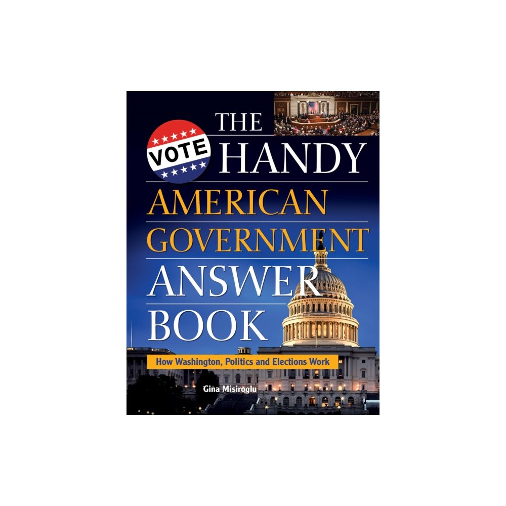 Visible Ink Press The Handy American Government Answer Book (häftad, eng)
