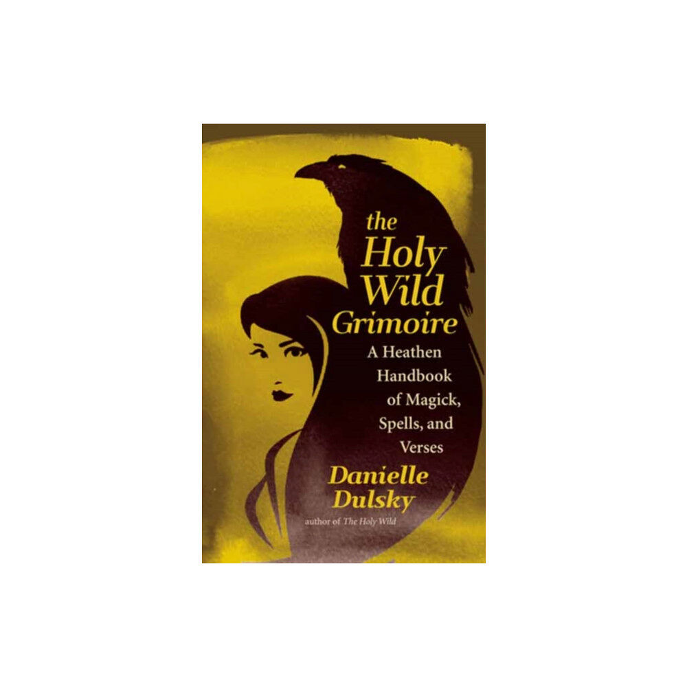 New World Library The Holy Wild Grimoire (häftad, eng)