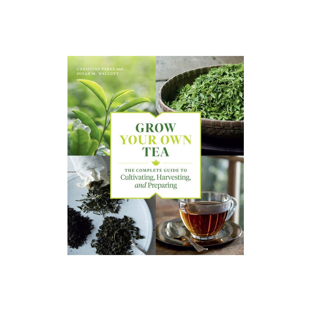 Workman Publishing Grow Your Own Tea (häftad, eng)