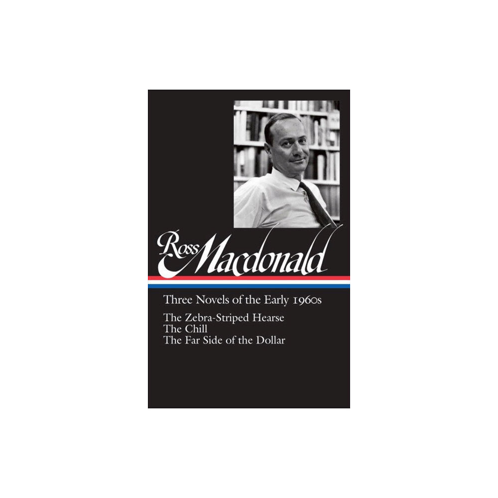 The Library of America Ross Macdonald: Three Novels Of The Early 1960s (inbunden, eng)