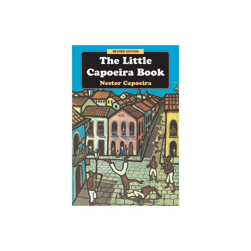 North Atlantic Books,U.S. The Little Capoeira Book, Revised Edition (häftad, eng)