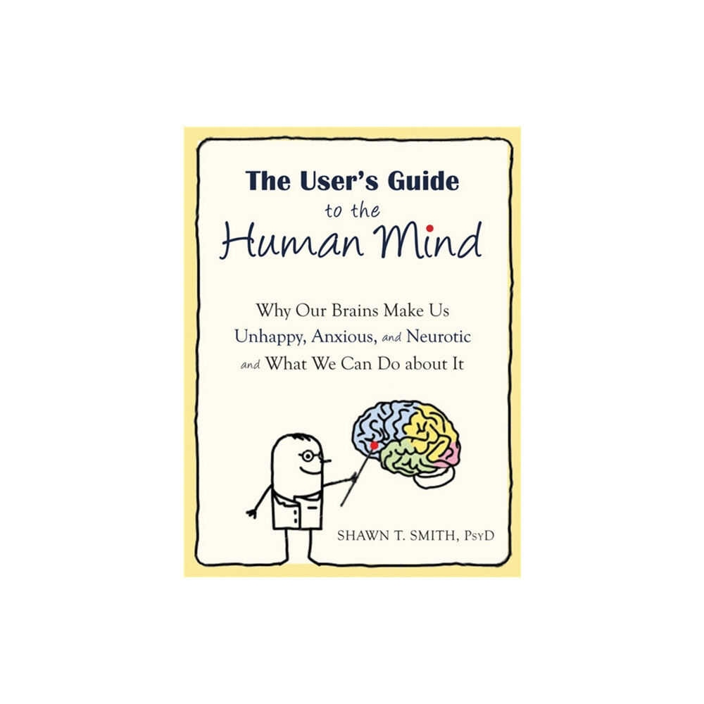 New Harbinger Publications The User's Guide to the Human Mind (häftad, eng)