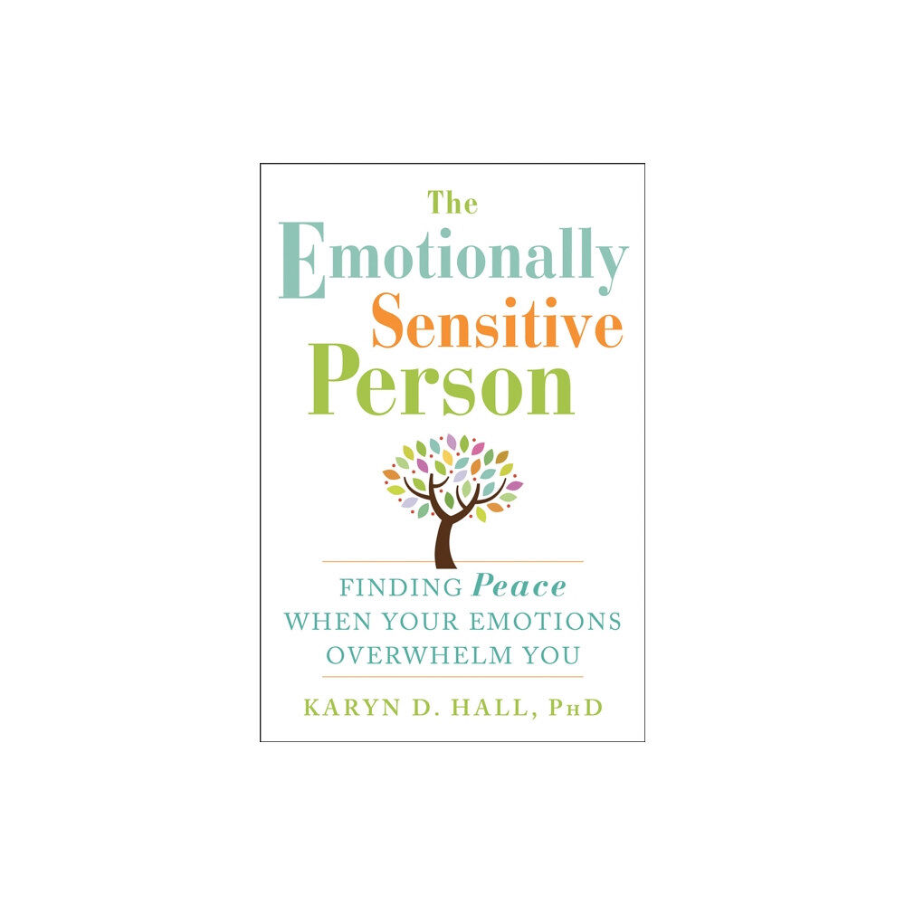 New Harbinger Publications The Emotionally Sensitive Person (häftad, eng)