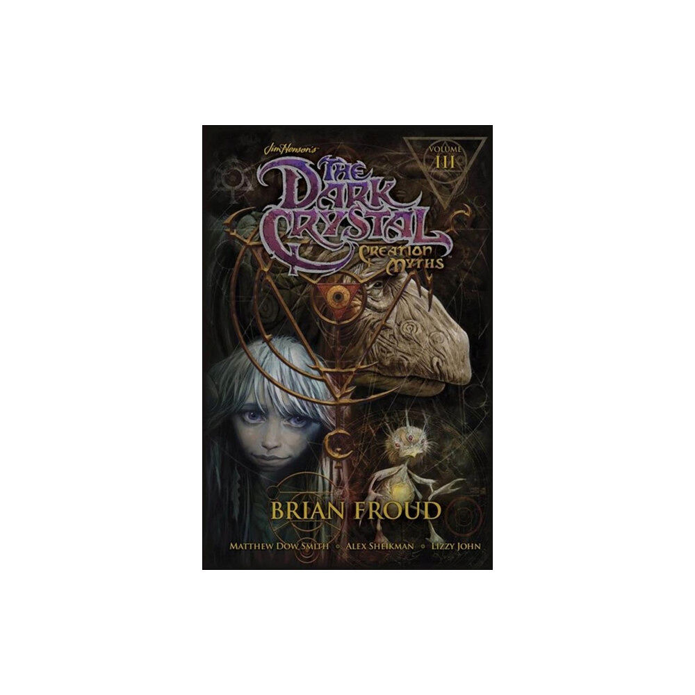 Archaia Studios Press Jim Henson's The Dark Crystal: Creation Myths Vol. 3 (häftad, eng)