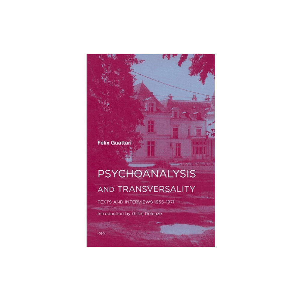 Autonomedia Psychoanalysis and Transversality (häftad, eng)