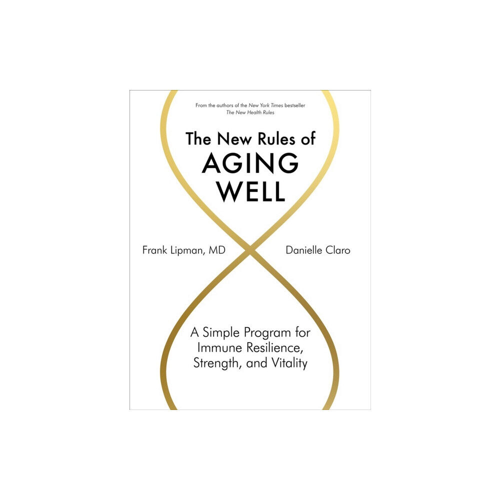 Workman Publishing The New Rules of Aging Well (inbunden, eng)