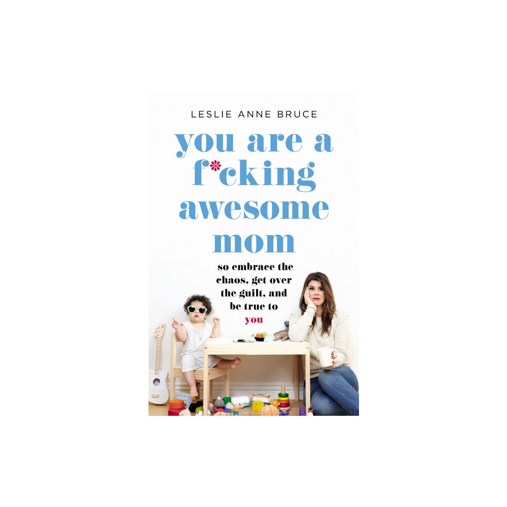 Seal Press You Are a F*cking Awesome Mom (häftad, eng)