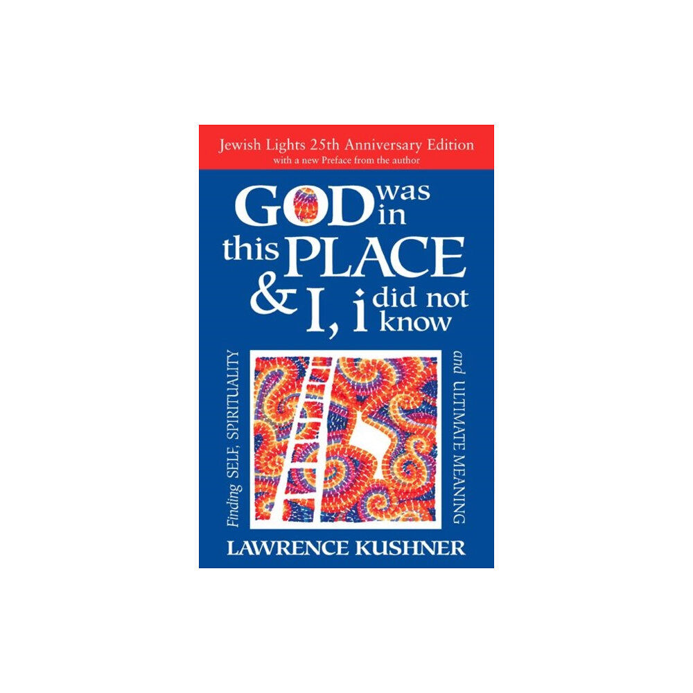 Jewish Lights Publishing God Was in This Place & I, I Did Not Know - 25th Anniversary Edition (häftad, eng)