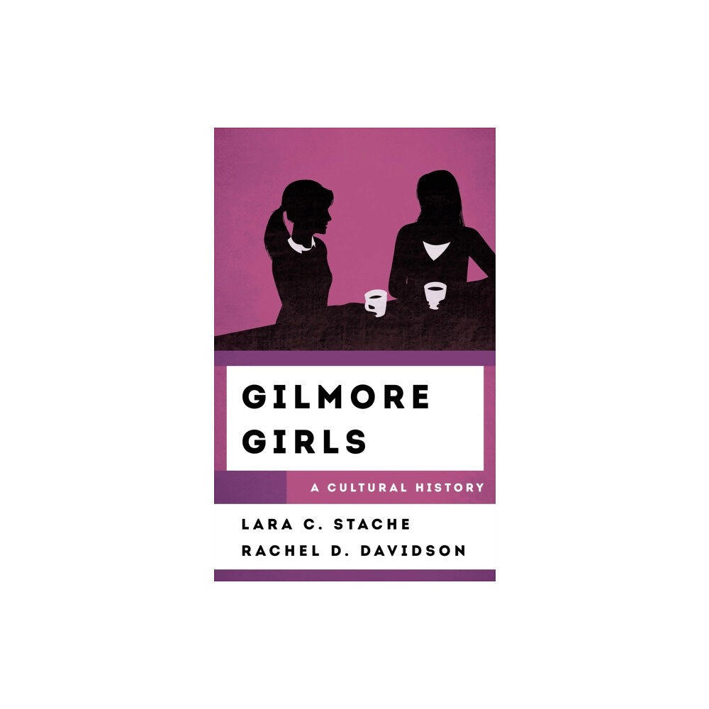 Rowman & littlefield Gilmore Girls (inbunden, eng)