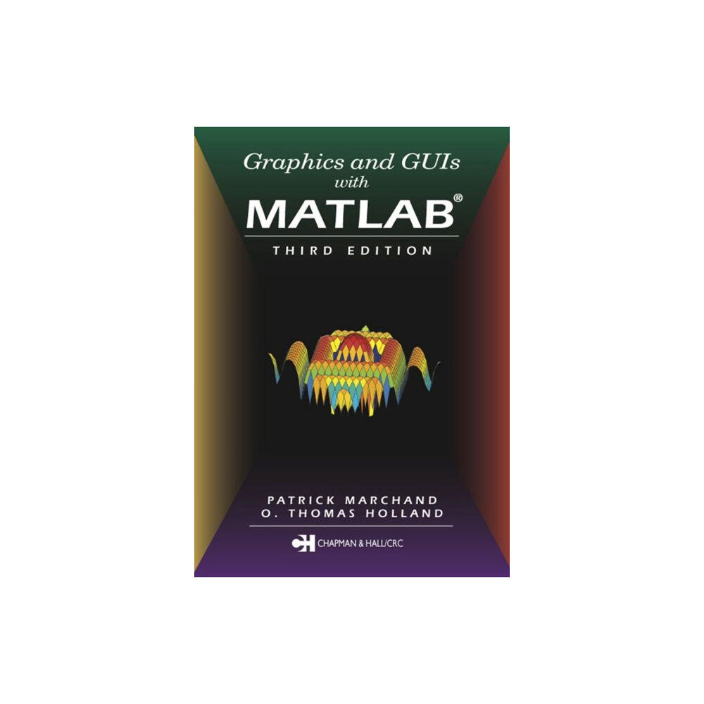 Taylor & francis inc Graphics and GUIs with MATLAB (häftad, eng)