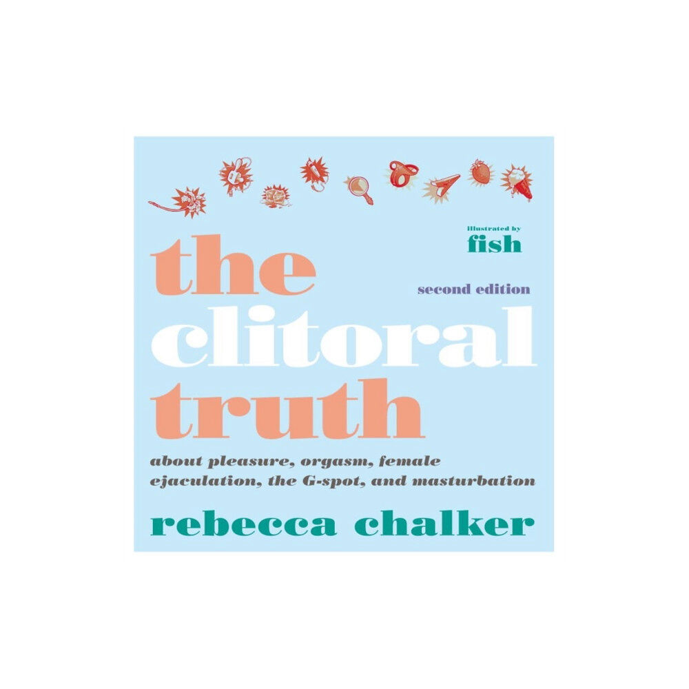 Seven Stories Press,U.S. Clitoral Truth, The (2nd Edition) (häftad, eng)