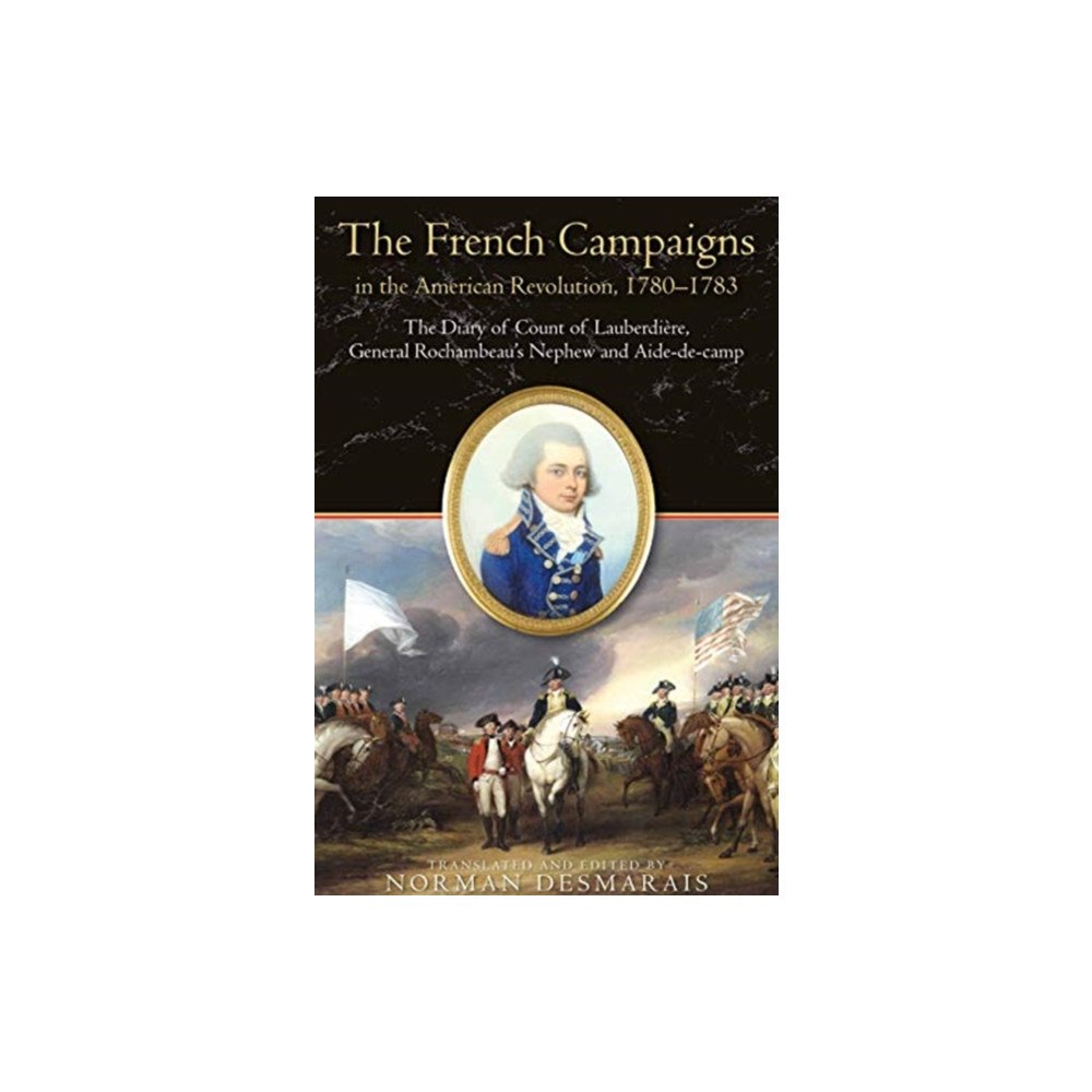 Savas Beatie The French Campaigns in the American Revolution, 1780-1783 (inbunden, eng)