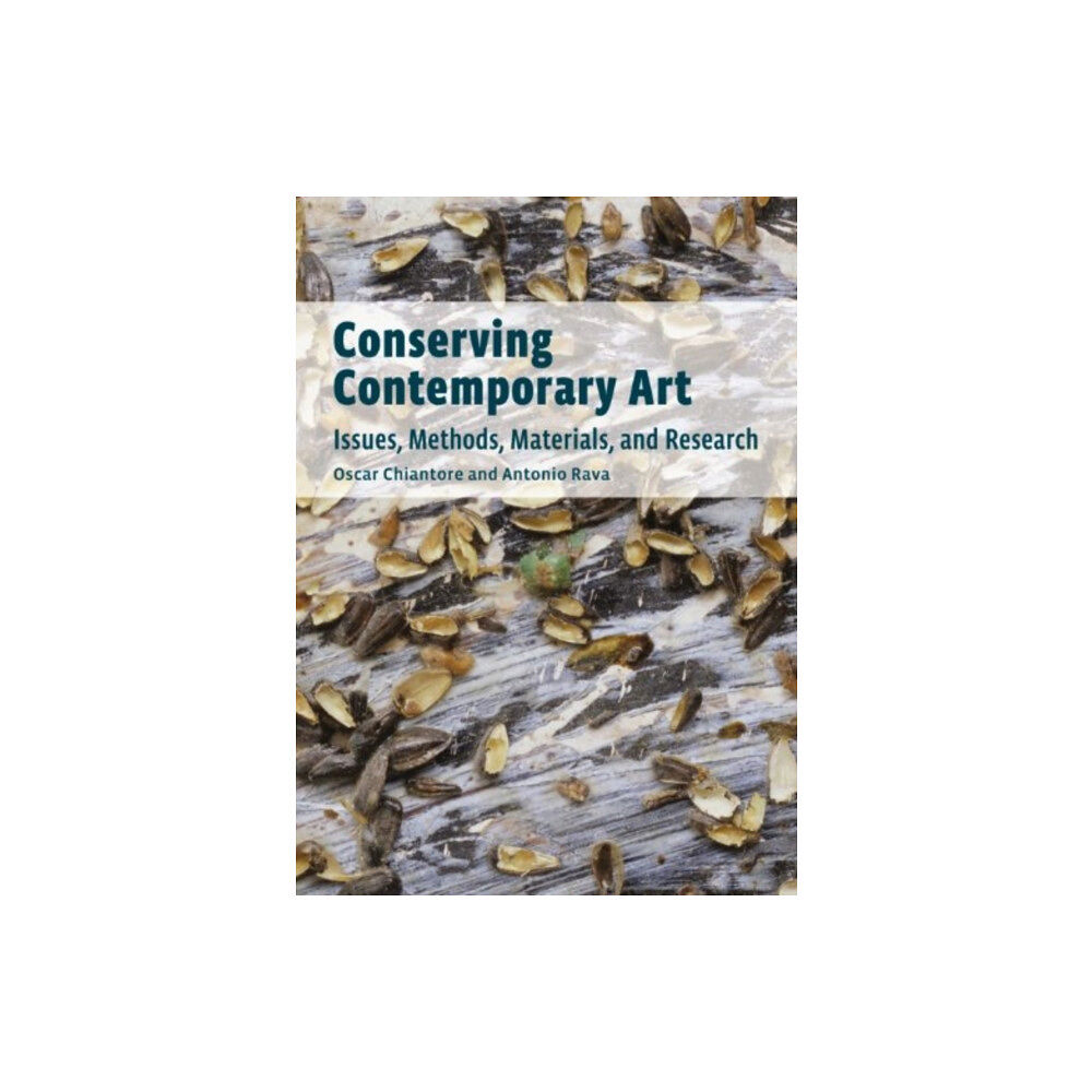 Getty Trust Publications Conserving Contemporary Art – Issues, Methods, Materials, and Research (häftad, eng)