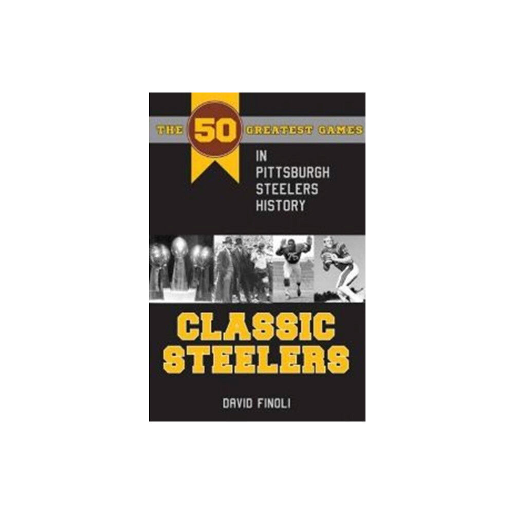 Kent State University Press Classic Steelers (häftad, eng)