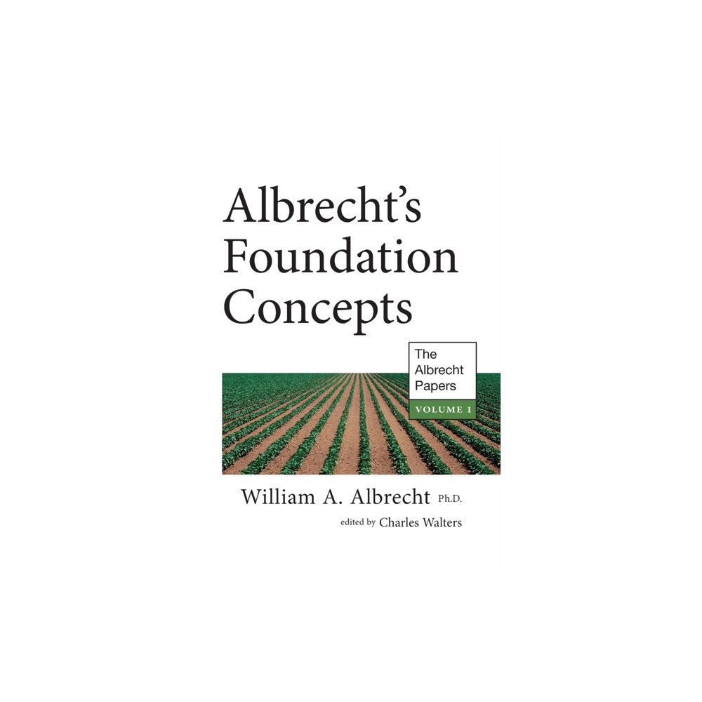 Acres U.S.A., Inc Albrecht's Foundation Concepts (häftad, eng)