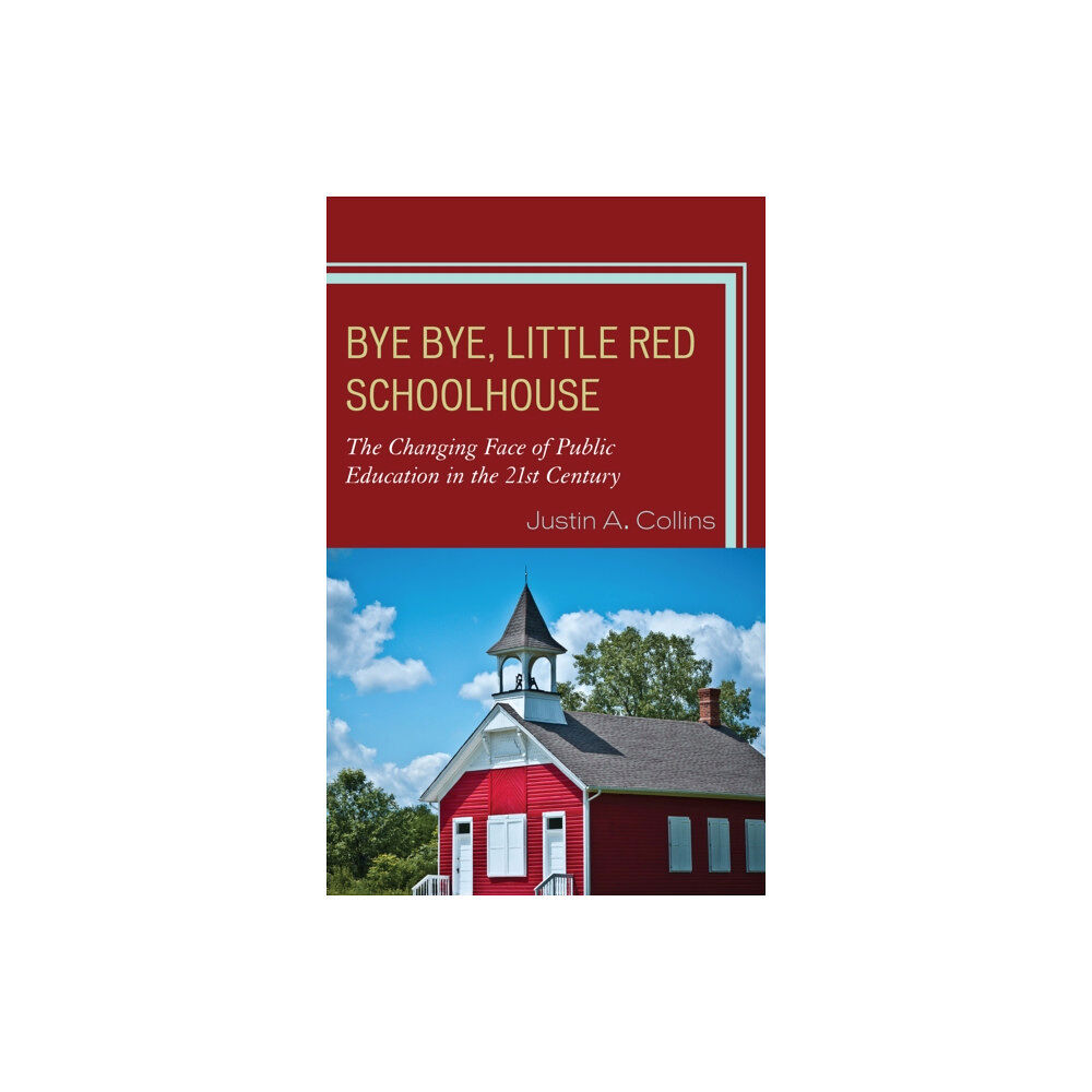 Rowman & littlefield Bye Bye, Little Red Schoolhouse (häftad, eng)