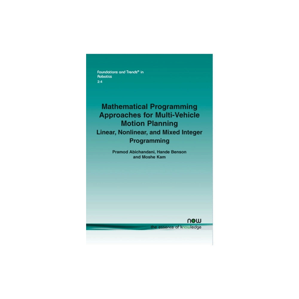 now publishers Inc Mathematical Programming Approaches for Multi-Vehicle Motion Planning (häftad, eng)