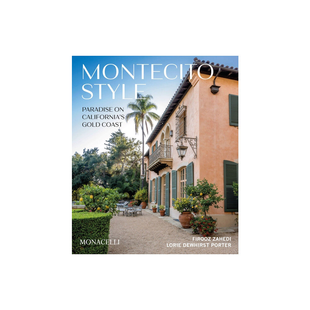 Monacelli Press Montecito Style (inbunden, eng)