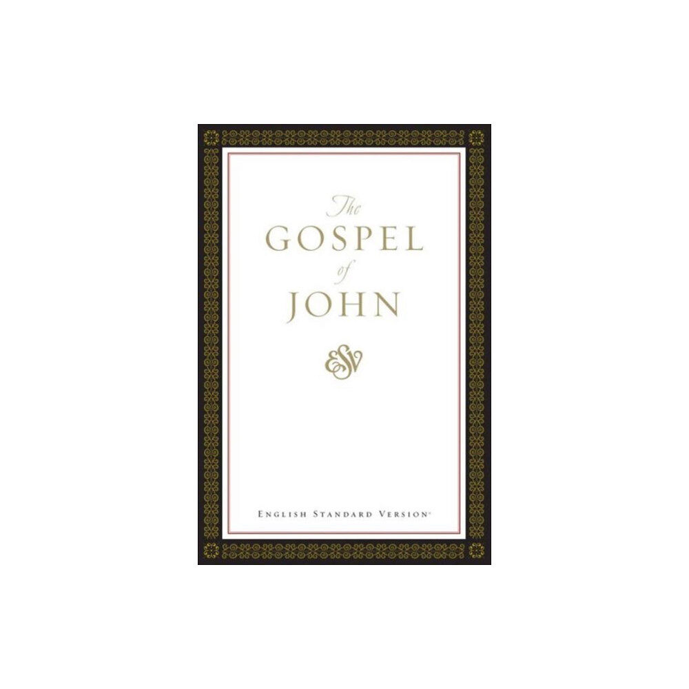 Crossway Books ESV Gospel of John (häftad, eng)